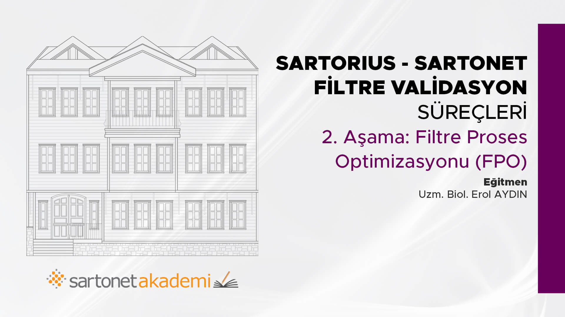 Sartorius Filtre Validasyon Süreçleri  2. Aşama: Sartonet Lab