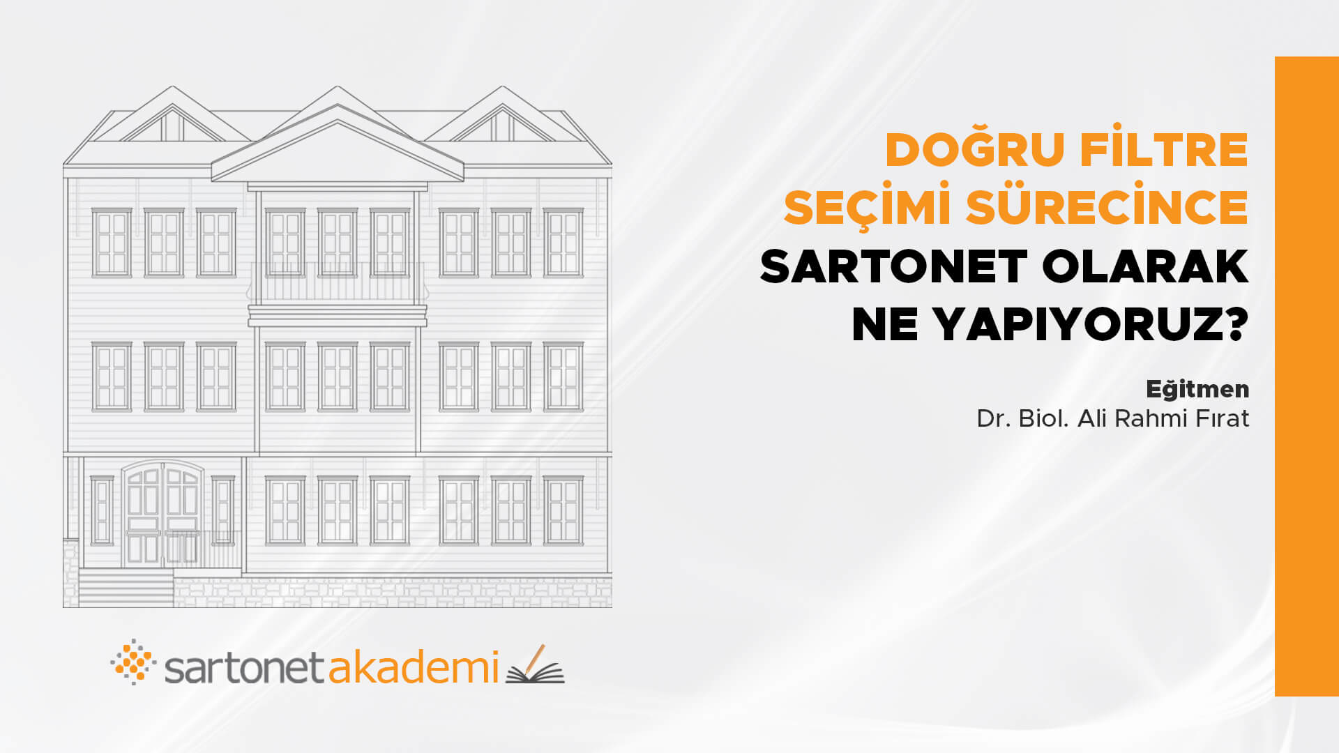 Doğru filtre seçimi sürecinde Sartorius olarak ne yapıyoruz?