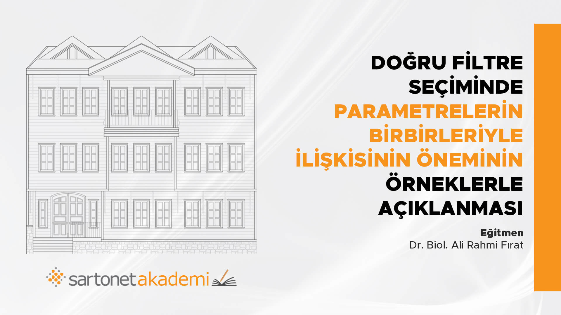 Doğru filtre seçiminde parametrelerin birbirleriyle ilişkisi