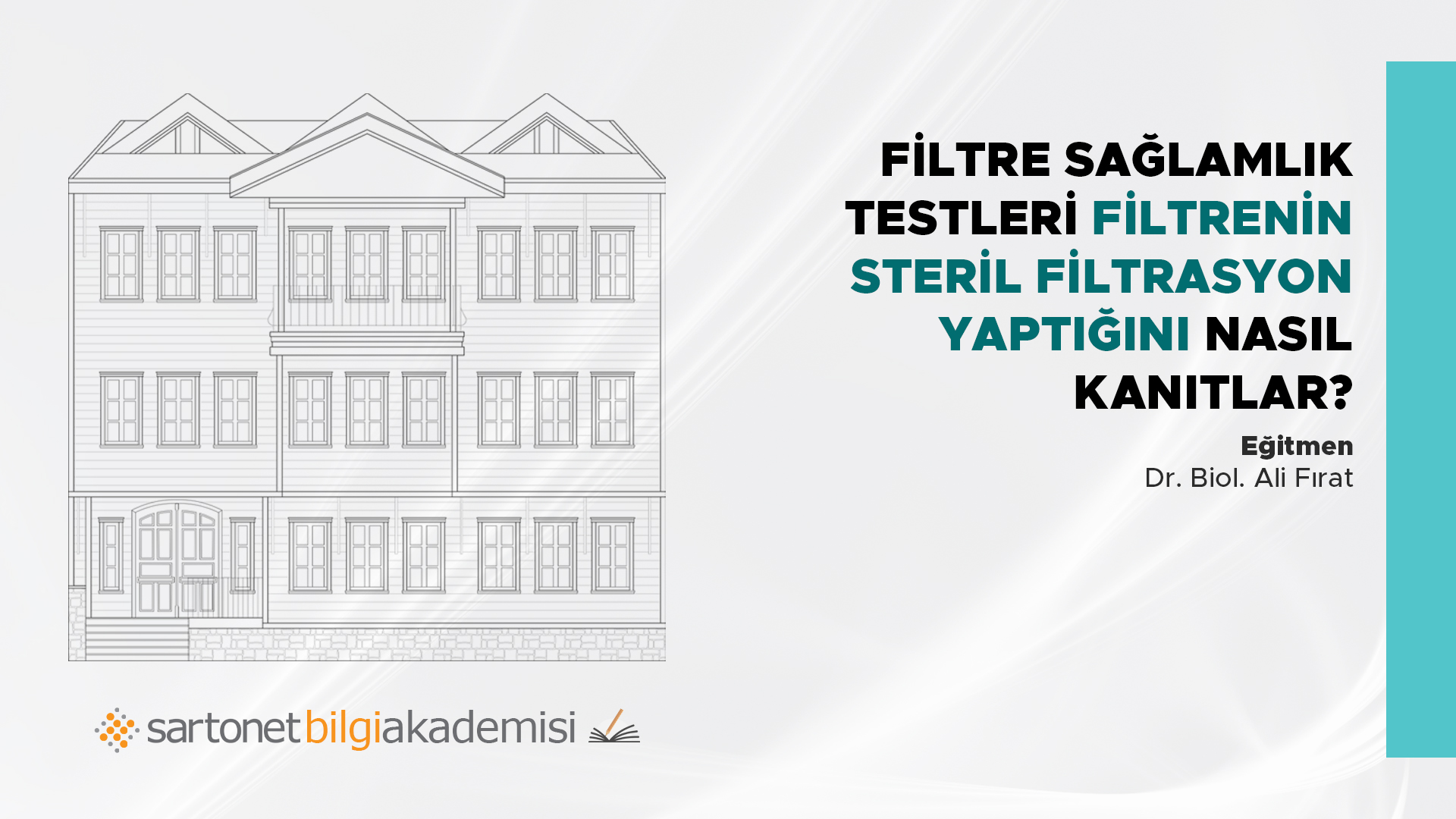 Filtre sağlamlık testleri filtrenin steril filtrasyon yaptığını nasıl kanıtlar?