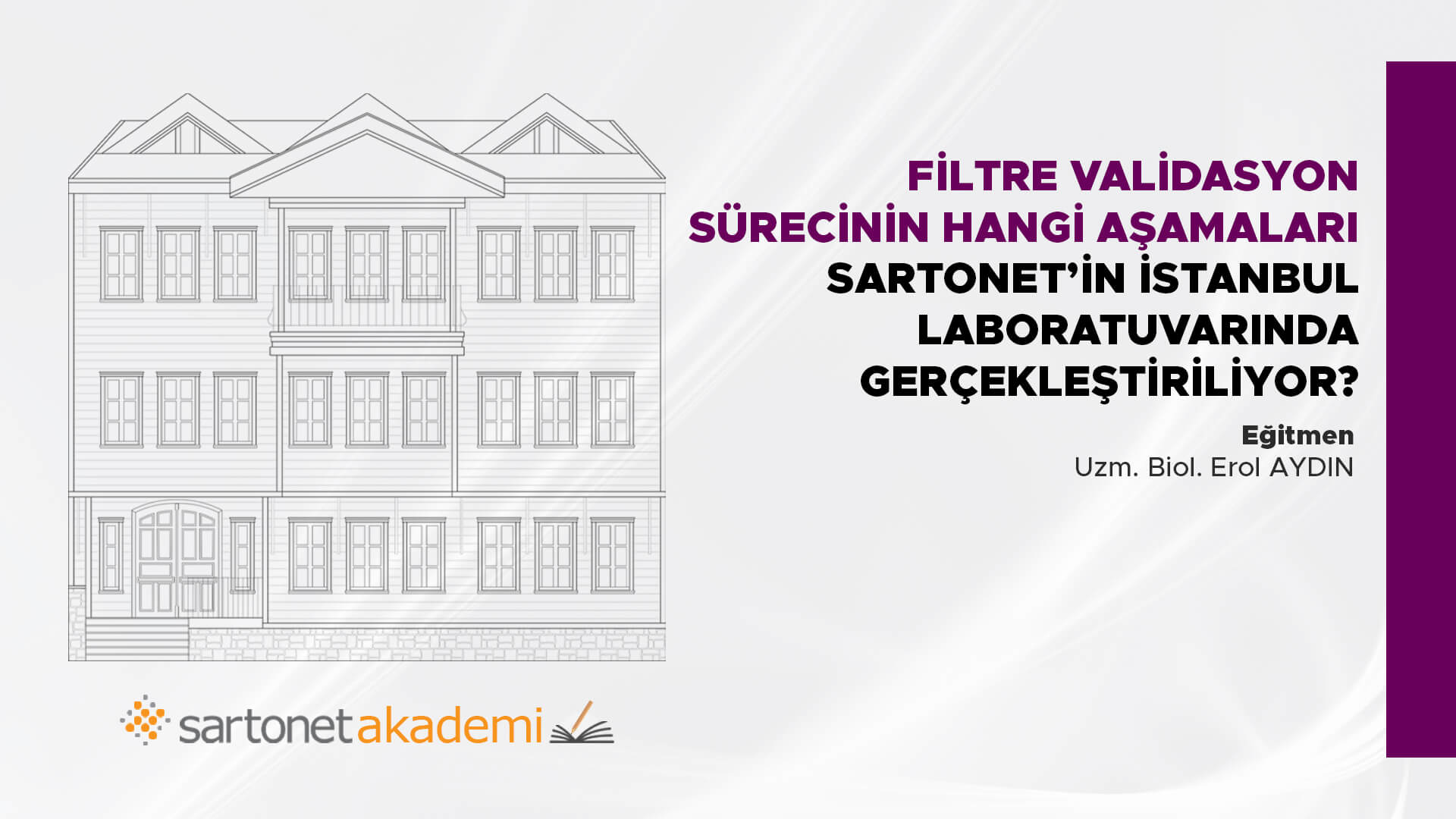 Filtre validasyon sürecinin hangi aşamaları  Sartorius İstanbul laboratuvarında gerçekleştiriliyor?