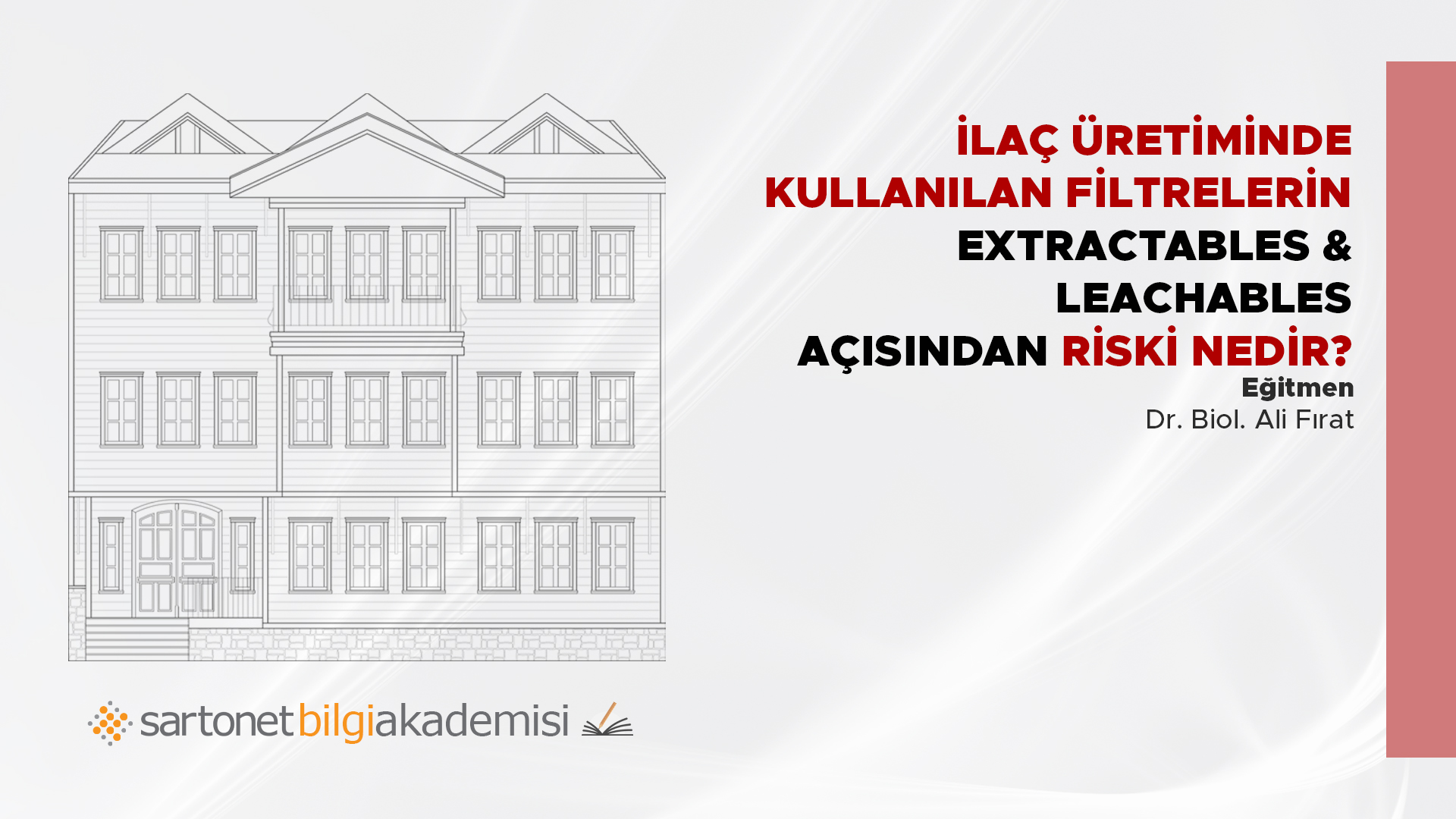 İlaç üretiminde kullanılan filtre bileşenlerinin Extractable&Leachable açısından riskleri nelerdir?