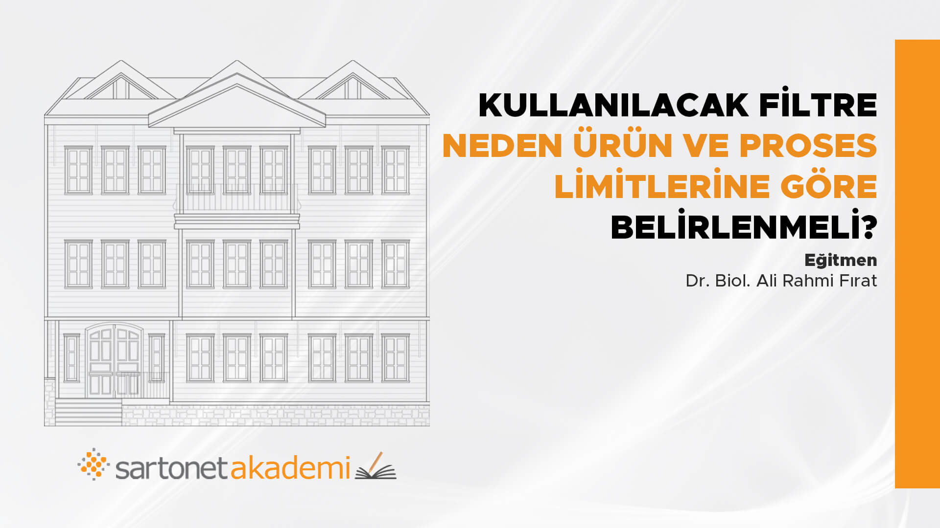 Kullanılacak filtre neden ürün ve proses limitlerine göre belirlenmeli?