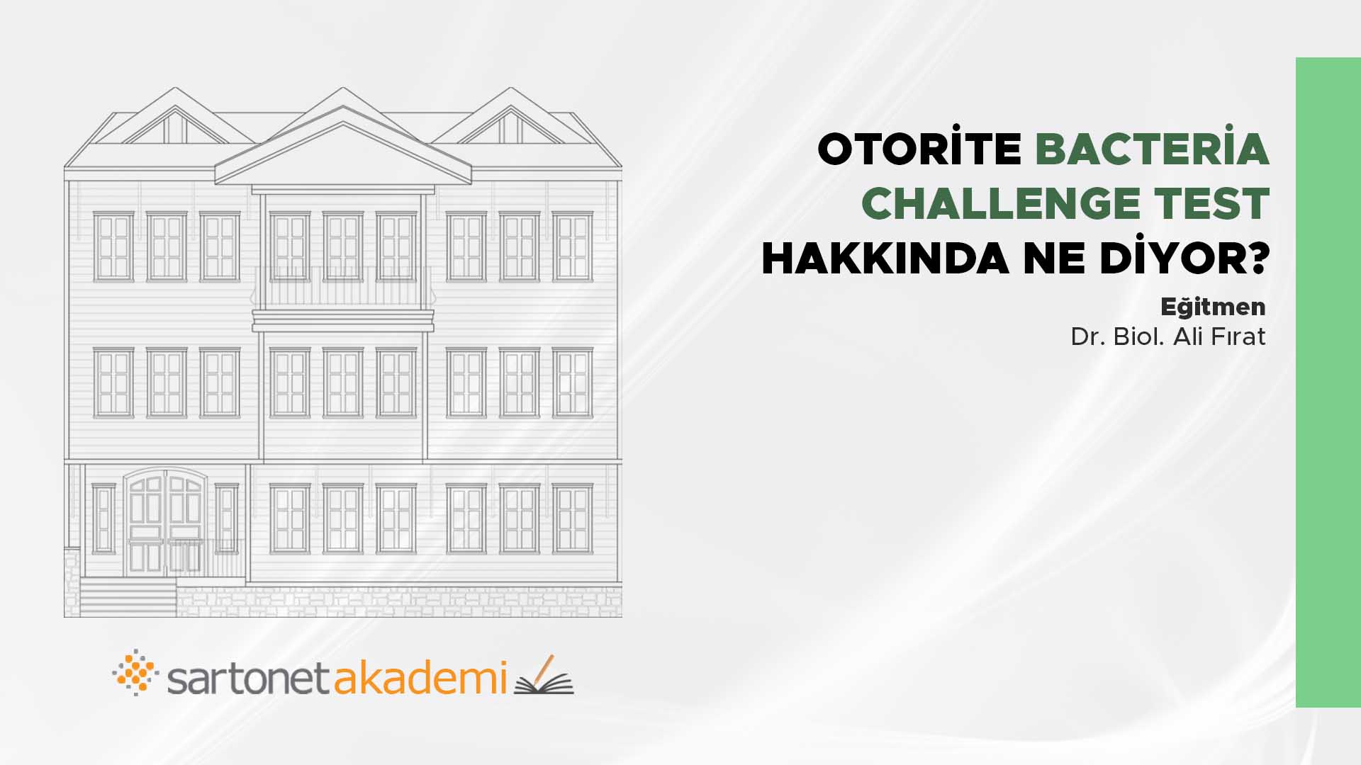 Viability & Bacteria Challenge Test konusunda otorite ne istiyor?