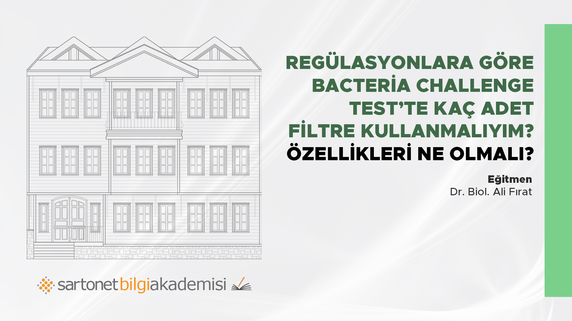 Regülasyonlara göre Bacteria Challenge Test’te kaç adet filtre kullanmalıyım? Özellikleri ne olmalı?