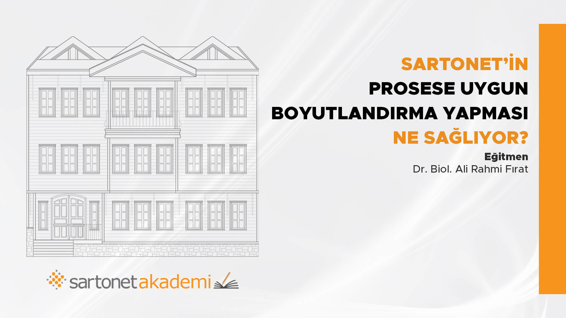 Sartorius'un prosese uygun boyutlandırma yapması ne sağlıyor?